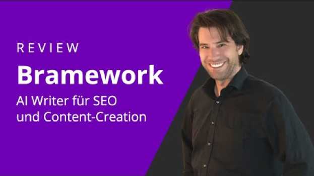 Video Bramework Review | SEO AI Writer – über kleine Umwege auch auf Deutsch in English