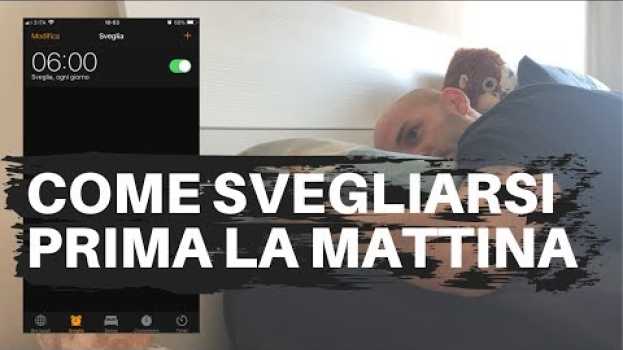 Video 5 consigli per svegliarsi presto la mattina ed essere energici   türkçe