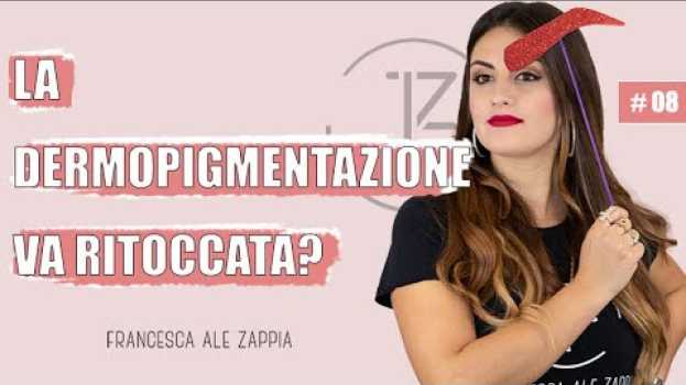 Video LA DERMOPIGMENTAZIONE VA RITOCCATA?(anche se è microblading, trucco permanente o dermografo) em português