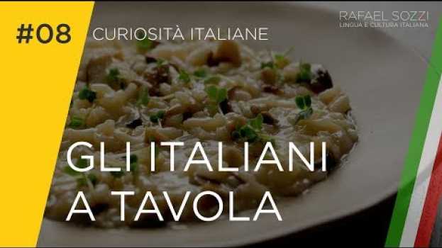 Video GLI ITALIANI A TAVOLA - Curiosità Italiane #08 auf Deutsch