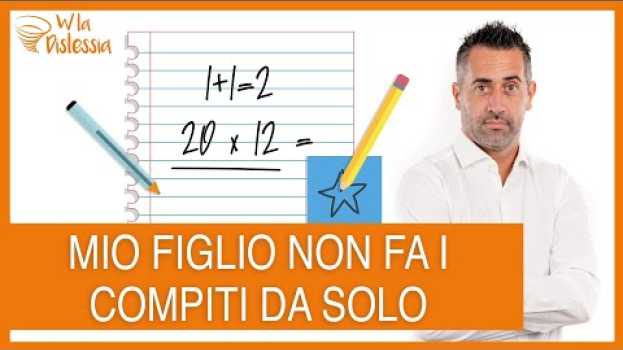 Video Mio figlio non fa i compiti da solo en français