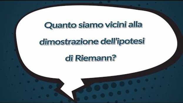 Video #IlPOLIMIrisponde - Quanto siamo vicini alla dimostrazione dell'ipotesi di Riemann? en español