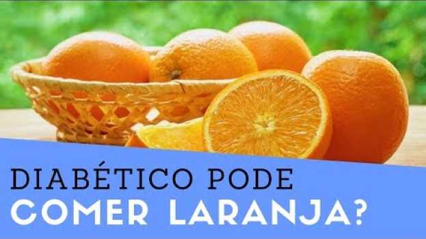 Видео Diabético Pode Comer Laranja? E o Suco de Laranja? на русском
