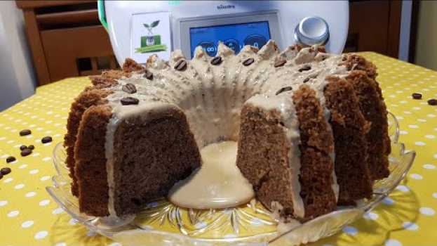 Video Ciambella golosa con glassa al caffè per bimby TM6 TM5 TM31 in English