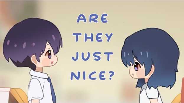 Video How To Know If They’re Just Being Nice Not Flirting su italiano