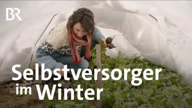 Video Selbstversorgerin Lucia Hiemer im Winter: Ruhepausen & Gartenträume | Zwischen Spessart & Karwendel   türkçe