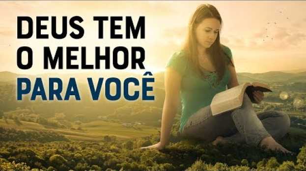 Video DEUS TEM O MELHOR PRA MIM E PRA VOCÊ HOJE! - Momento com Deus po polsku