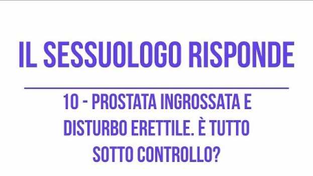 Video Prostata ingrossata e disturbo erettile, è tutto sotto controllo? - Valerio Celletti po polsku
