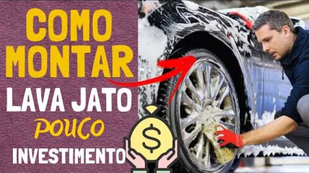 Video Como Montar Um Lava Rápido! 🔴 5 Passos De Como Montar Um Lava Jato Lucrativo! en français