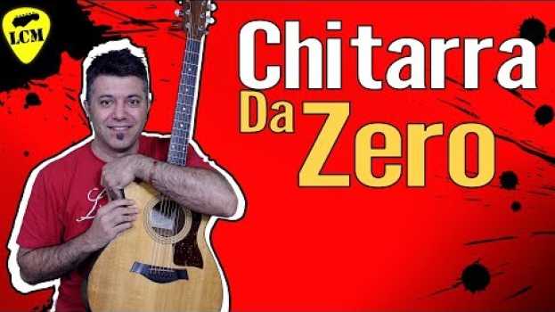 Video Lezioni di Chitarra Per Chi Parte Da Zero auf Deutsch