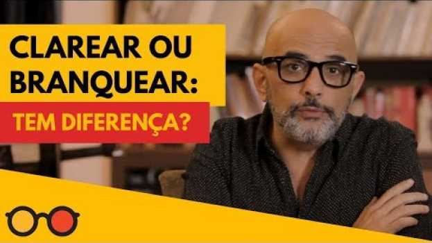 Video Branquear ou clarear, quais as diferenças? su italiano