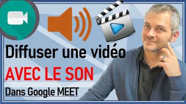 Video 💥MEET💥 Comment partager une vidéo avec le son en visioconférence avec Google MEET auf Deutsch