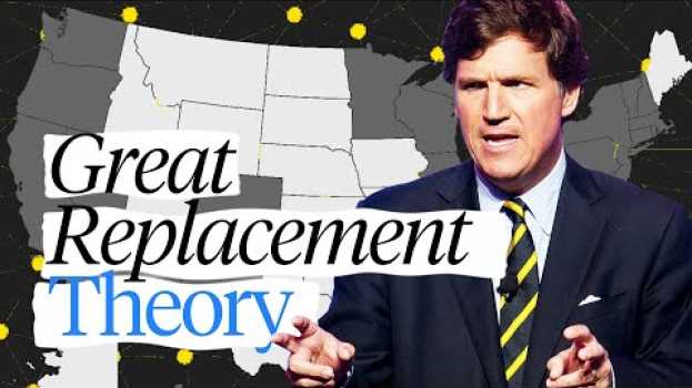 Video Tucker Carlson's Great Replacement Theory Is Spectacularly Wrong en español