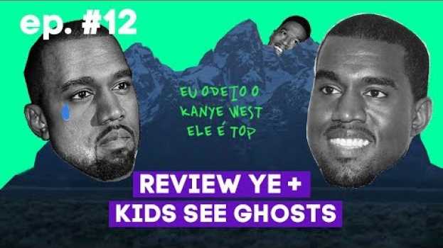 Video EU ODEIO O KANYE, (ele é top) | Ye e KSG auf Deutsch
