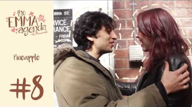 Video The Emma Agenda #8 || Pineapple su italiano