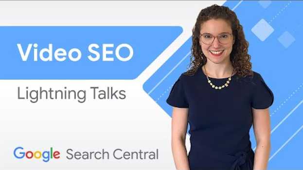 Video Video best practices for Google Search & Discover | Search Central Lightning Talks po polsku
