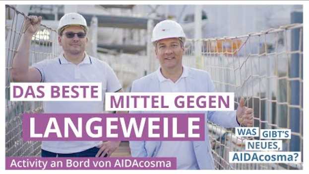 Video Was gibt's Neues, AIDAcosma? | Folge 4: Activity su italiano