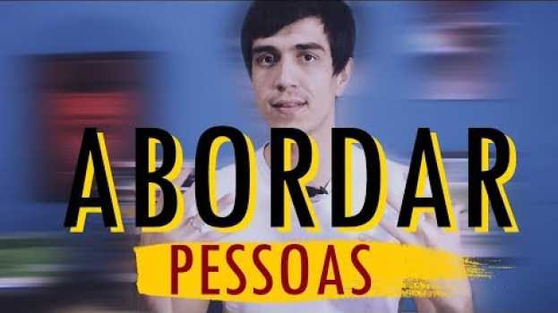 Video Abordar e Convencer pessoas com LINGUAGEM CORPORAL su italiano