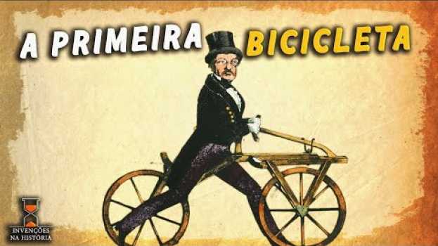 Video Quem inventou a bicicleta? Como era a primeira? en español