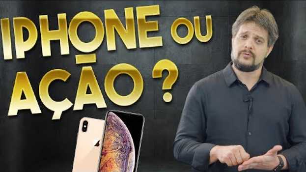 Video Investir em ações da Apple ou comprar um Iphone? en español