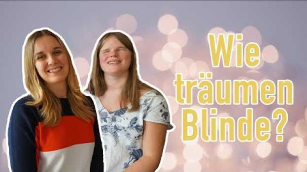 Video Von Geburt an vollblind - Wie ist es nie etwas gesehen zu haben? en français