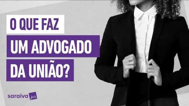 Video O que faz um ADVOGADO DA UNIÃO?   türkçe