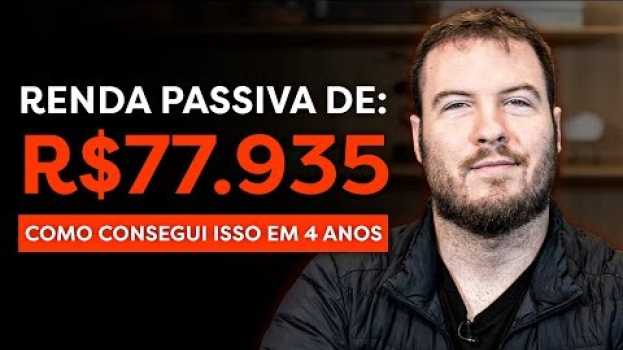 Video COMO EU CRIEI UMA RENDA PASSIVA DE R$ 77.935,00 MIL POR MÊS EM 4 ANOS auf Deutsch