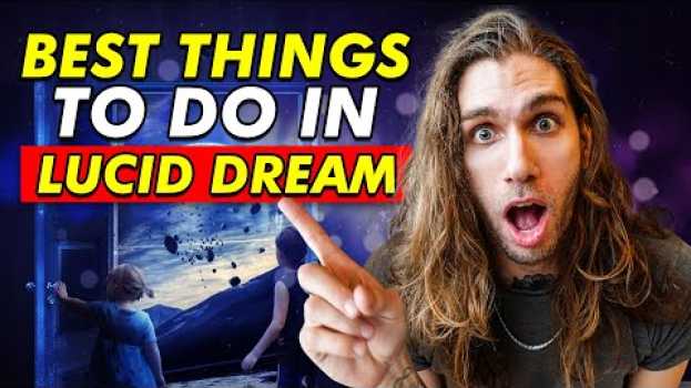 Video 13 BEST Things To Do In Lucid Dreams That You Haven't Tried auf Deutsch