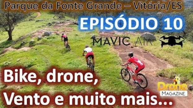 Video Diário de um Drone Episódio 10 - Bike, drone, vento e muito mais - DJI Mavic Air   türkçe