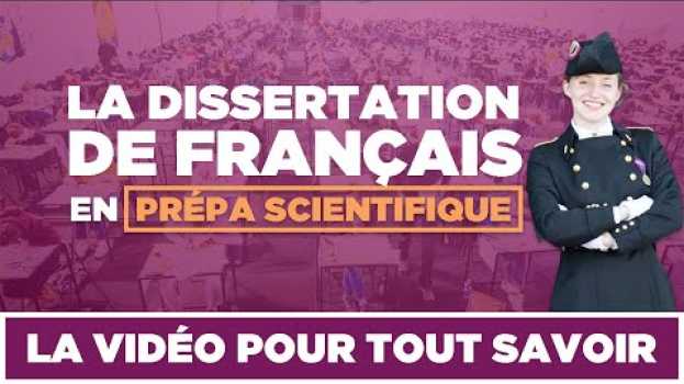 Video Tout savoir sur la dissertation de français en prépa scientifique auf Deutsch