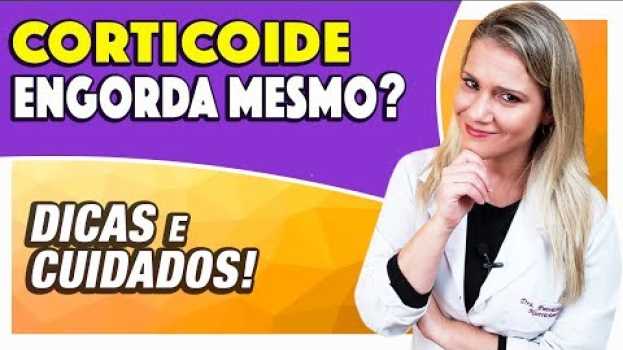 Video Corticoide Engorda Mesmo? [DICAS E CUIDADOS] in English