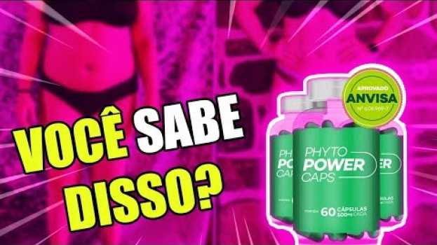 Video AVISO! Phyto Power Caps Funciona? Saiba Disso Você Também - PHYTO POWER CAPS FUNCIONA MESMO? en español