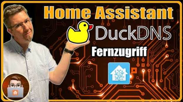 Video Home Assistant 2022 - Fernzugriff durch DuckDns Domain und Portweiterleitung po polsku