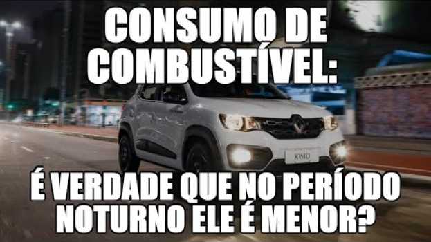 Video Consumo de combustível: é verdade que no período noturno ele é menor? po polsku