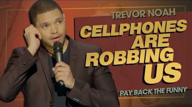 Video "Emojis & Selfies: Cellphones Are Robbing Us" - TREVOR NOAH (Pay Back The Funny) 2015 auf Deutsch