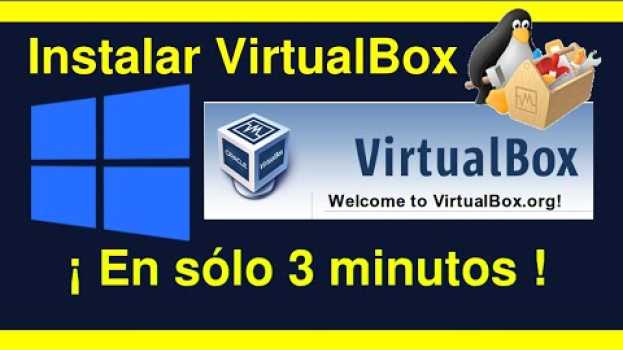 Video Cómo Instalar VIRTUALBOX EN WINDOWS 10 en sólo 3 minutos + Extension Pack [V012]   türkçe