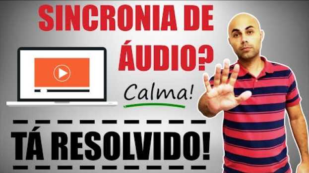 Video Como corrigir ÁUDIO e VÍDEO sem SINCRONIA (DESYNC)   türkçe