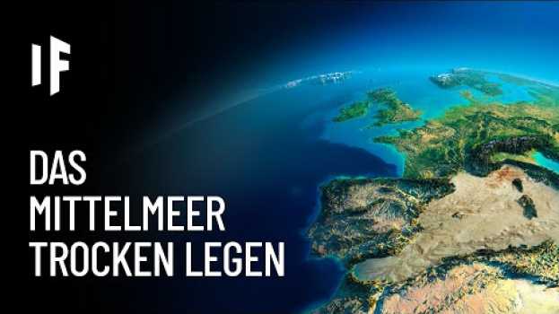 Video Was wäre, wenn man das Mittelmeer trockenlegte? po polsku