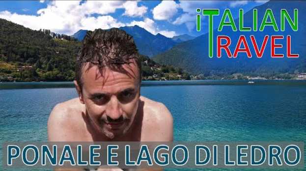 Video RIVA DEL GARDA: IL SENTIERO DEL PONALE - DAL LAGO DI GARDA AL LAGO DI LEDRO auf Deutsch