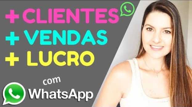 Video COMO VENDER PELO WHATSAPP ★ 7 Dicas TOP de Vendas no Whatsapp - Juliana Zammar in English