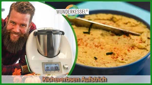 Video Kichererbsenaufstrich - Thermomixrezepte aus dem Wunderkessel in English