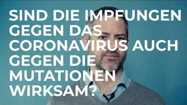Video Sind Impfungen gegen das Coronavirus auch gegen Mutationen wirksam? SCIENCE IN A MINUTE by SSPH+   türkçe