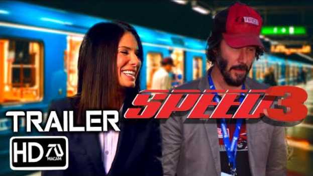 Video SPEED 3 [HD] (2022) Trailer - Keanu Reeves, Sandra Bullock (Fan Made)   türkçe