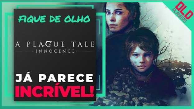 Video A PLAGUE TALE INNOCENCE será um dos MELHORES jogos de 2019 (Previa / Preview) in English