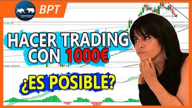Видео ¿Se Puede Operar Con Una Cuenta de 1.000€? ¿Tu Qué Crees? на русском
