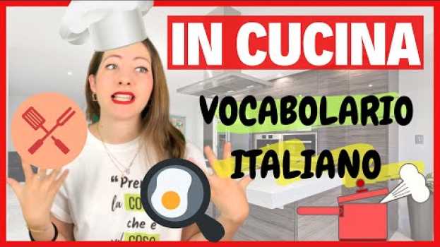 Video Vocabolario della CUCINA in ITALIANO: Impara Nuove Parole e Parla come un VERO ITALIANO! 👩🏼‍🍳 🍳 en español
