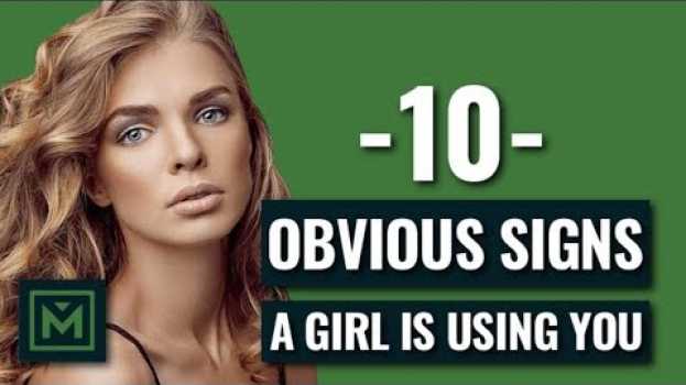 Video Is She Using Me? | 10 COMMON Signs A Girl Is Using You  | The Gold Digger Test   türkçe
