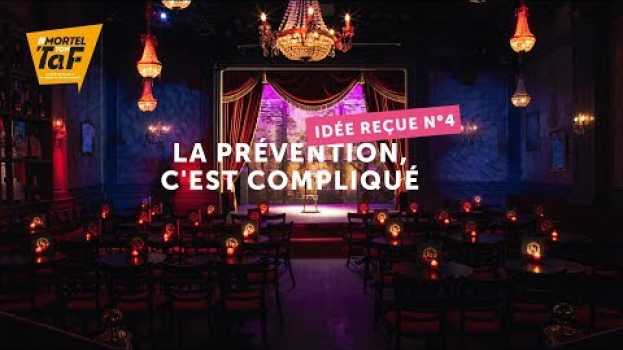 Video E4 - "La prévention, c'est compliqué" avec Inès Reg em português