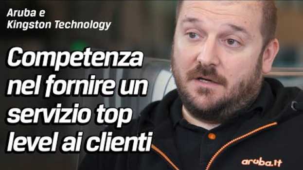 Видео Aruba e Kingston Technology  - Competenza nel fornire un servizio top level ai clienti на русском