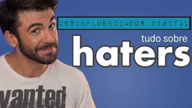 Video TUDO SOBRE HATERS - DESCUBRA SE VOCÊ TAMBÉM É UM. APRENDA A IDENTIFICAR, LIDAR, COMBATER E AJUDAR. po polsku
